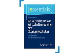 Titelseite Fachbuch "Neuausrichtung von Wirtschaftsmodellen bzw. Ökonomieschulen. Ein Beitrag zur Wirtschaftstransformation."