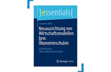 Titelseite Fachbuch "Neuausrichtung von Wirtschaftsmodellen bzw. Ökonomieschulen. Ein Beitrag zur Wirtschaftstransformation."