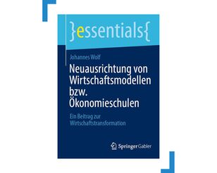 Titelseite Fachbuch "Neuausrichtung von Wirtschaftsmodellen bzw. Ökonomieschulen. Ein Beitrag zur Wirtschaftstransformation."