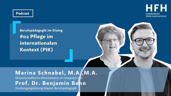 Podcast-Titelfolie "Berufspädagogik im Dialog". Folge 02: "Pflege im internationalen Kontext (PIK)"